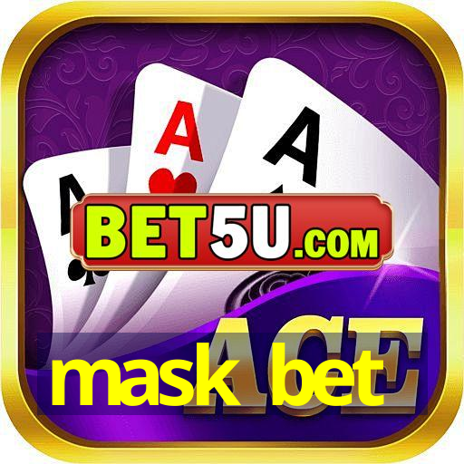 mask bet